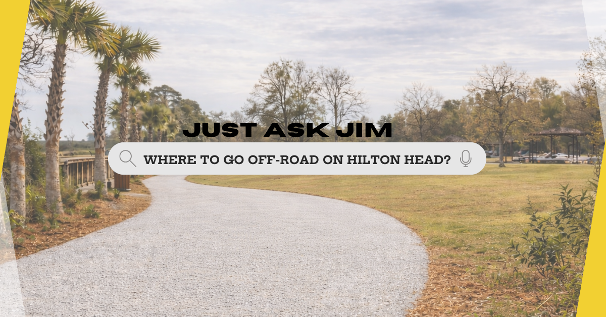 Just Ask Jim: How to Go Off-Road on Hilton Head