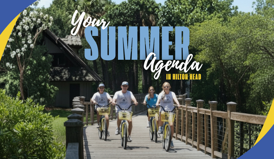 Your Hilton Head Summer Starts Here
